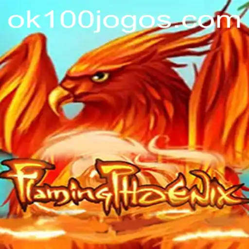 FlamingPhoenix: Immersive Gaming Experience at ok100.com